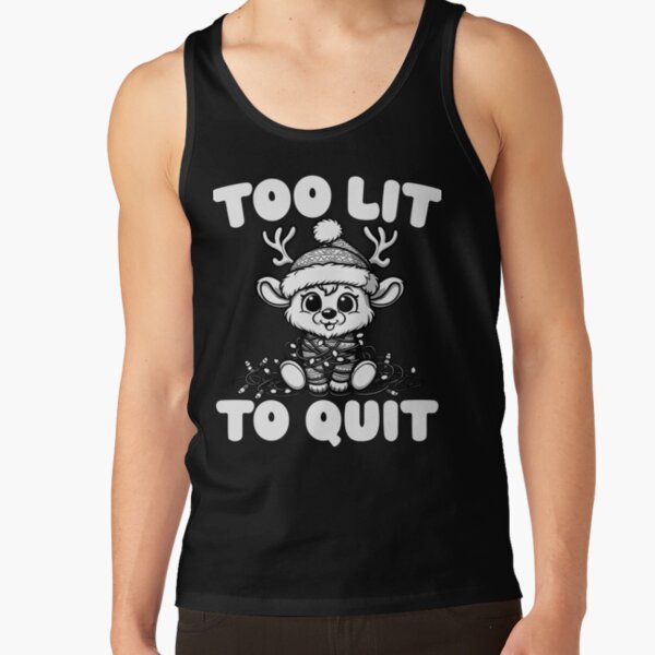 Item preview, TOO LIT TO QUIT - CHRISTMAS GIFT designed and sold by KEF Custom.