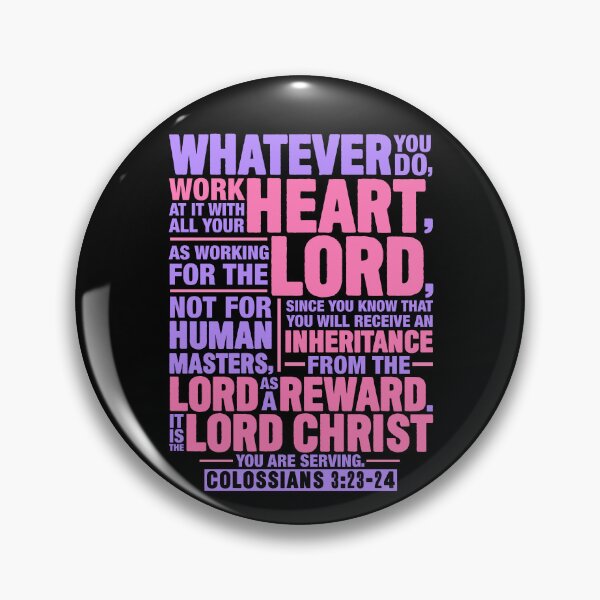 Item preview, Colossians 3:23-24 Work For The Lord Not For Human Masters designed and sold by plushism.