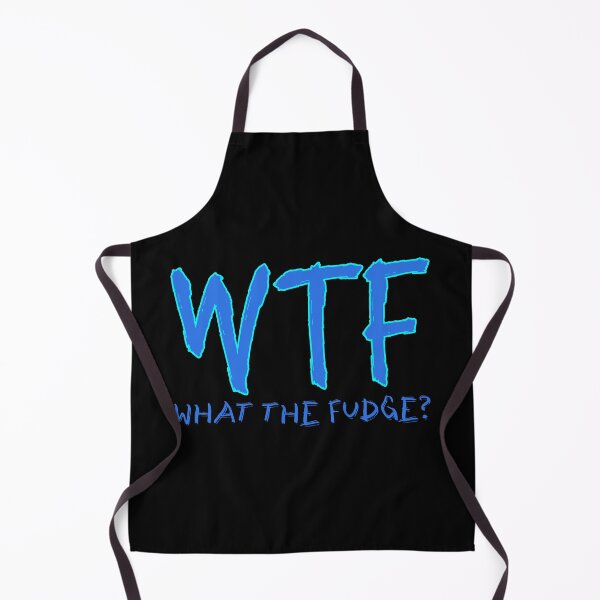 Item preview, What The Fudge designed and sold by HarmonyCreation.