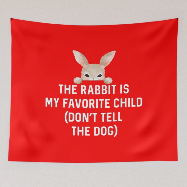 Item preview, Rabbit is My Favorite Child (Don't Tell The Dog) Gift for Bunny Lover Birthday designed and sold by DogLover332.