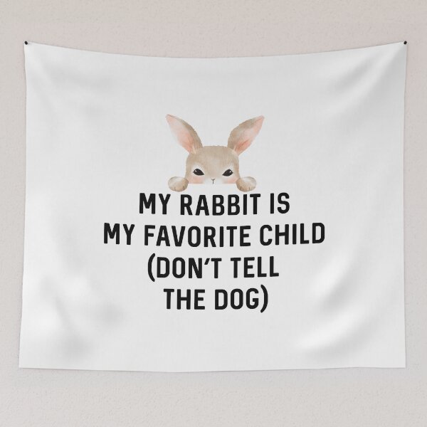 Item preview, My Rabbit is My Favorite Child (Don't Tell The Dog) Gift for Bunny Lover Birthday designed and sold by DogLover332.