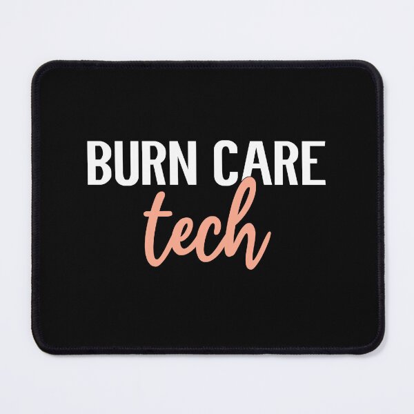 Item preview, Burn Care Tech - Burn Unit Department  designed and sold by Senthamizh.