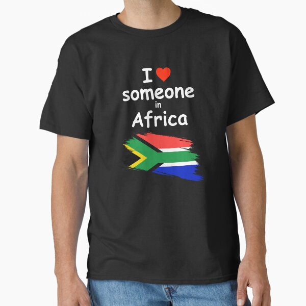 I Love Someone in Africa – South Africa Flag Love T-Shirt Classic T-Shirt