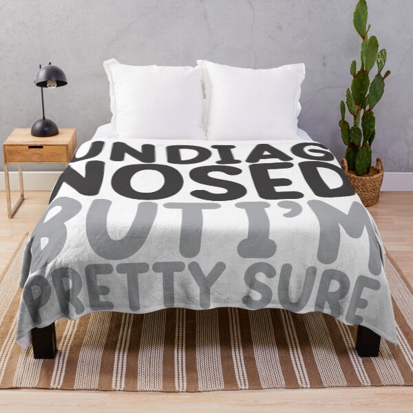 Item preview, Undiagnosed But I'm Pretty Sure Quote designed and sold by rebelstitch.