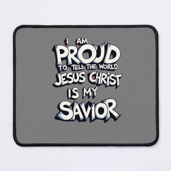 Item preview, Proud of My Savior designed and sold by T-Hand141Homestead.
