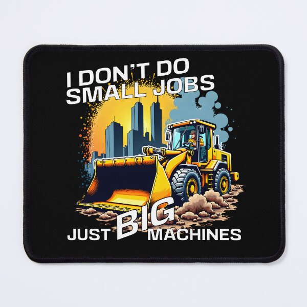 Item preview,  Big Machines, Big Jobs – Big Operator designed and sold by Fragy72.
