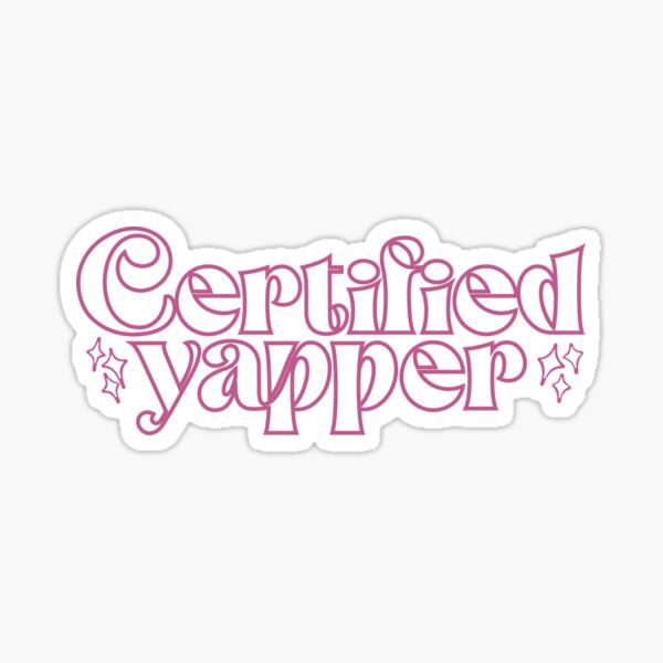 Item preview, Certified yapper designed and sold by JBartworks.