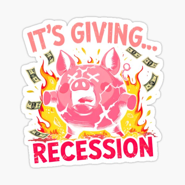Item preview, Recession Meme – Economic Crisis with Humor designed and sold by ApriNoeScor.