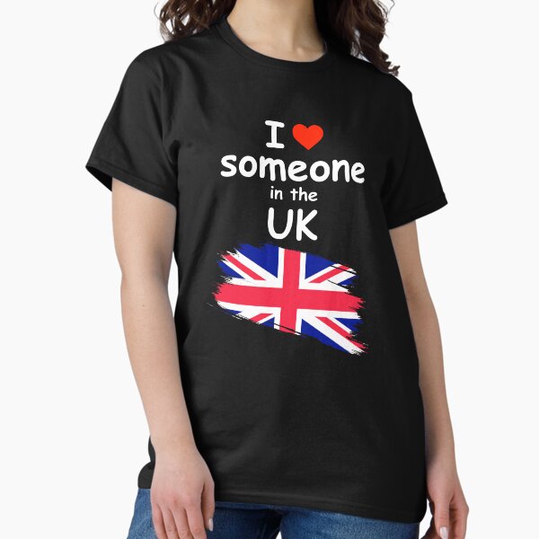 I Love Someone in the UK T-Shirt Classic T-Shirt