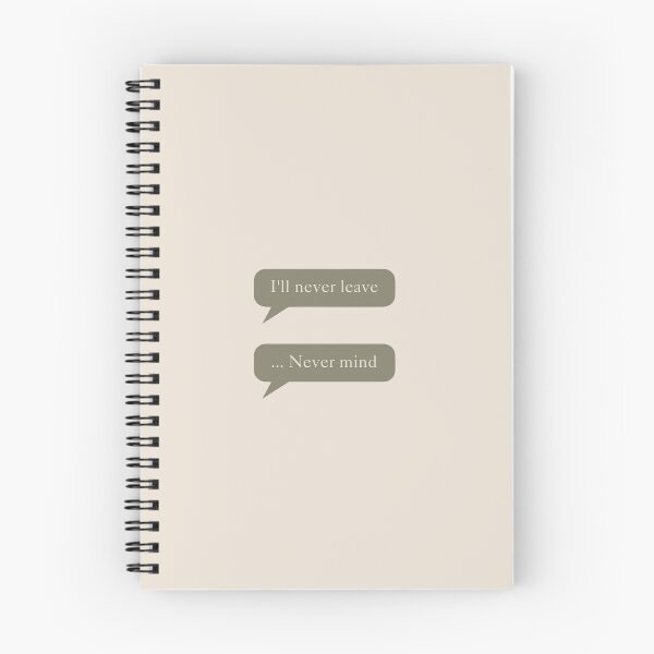 Item preview, loml: I'll never leave ... Never mind designed and sold by TheBolter.