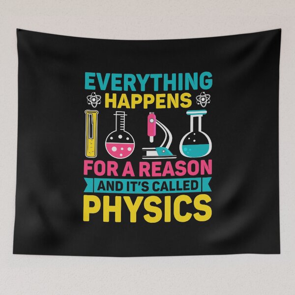 Item preview, Everything Happens For A Reason It's Called Physics designed and sold by DexertimaArt.