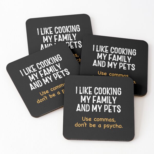Item preview, I Like Cooking My Family My Pet Commas Grammar Mistake designed and sold by DexertimaArt.