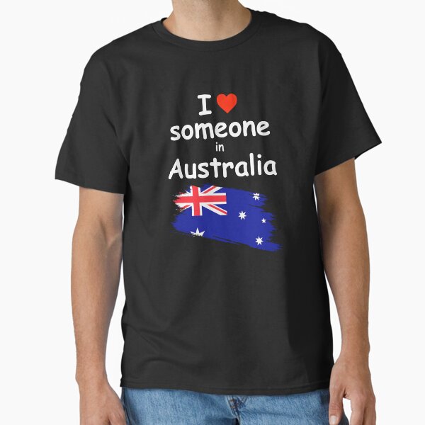 I Love Someone in Australia T-Shirt Classic T-Shirt