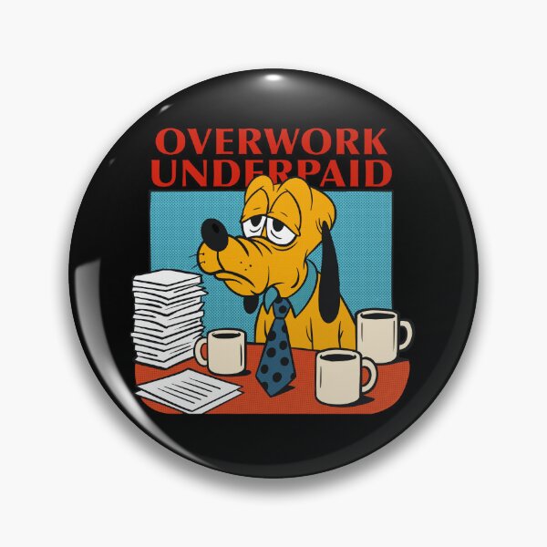 Item preview, Underpaid Overwork designed and sold by UnicornDreamers.