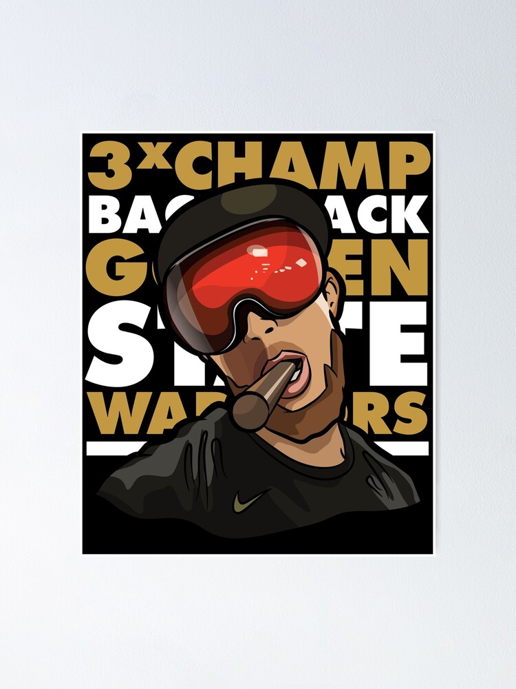 Poster 3 Time Champ Back 2 Back Champions Golden State Warriors Stephen Curry Regalo Gracioso Fan Art Support De Teeleo Redbubble