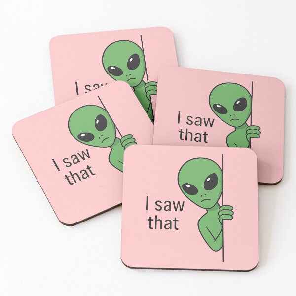 Item preview, I Saw That Alien Meme designed and sold by TSQ.