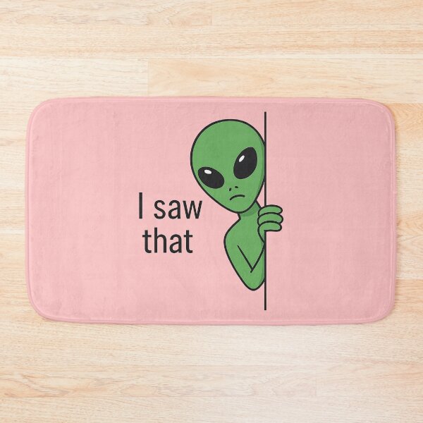 Item preview, I Saw That Alien Meme designed and sold by TSQ.