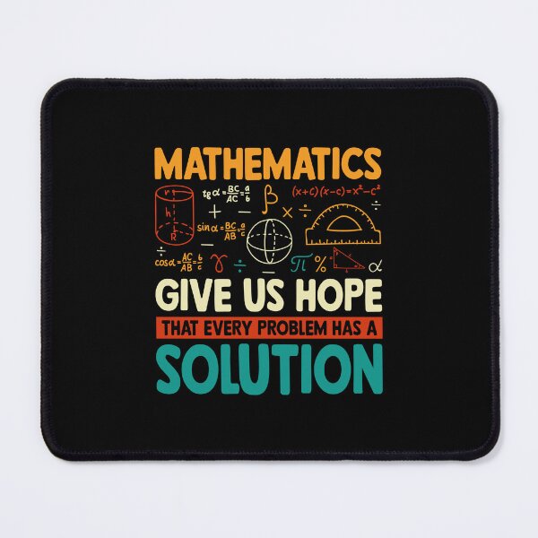 Item preview, Mathematics Gives Us Hope Every Problem Has a Solution designed and sold by DexertimaArt.