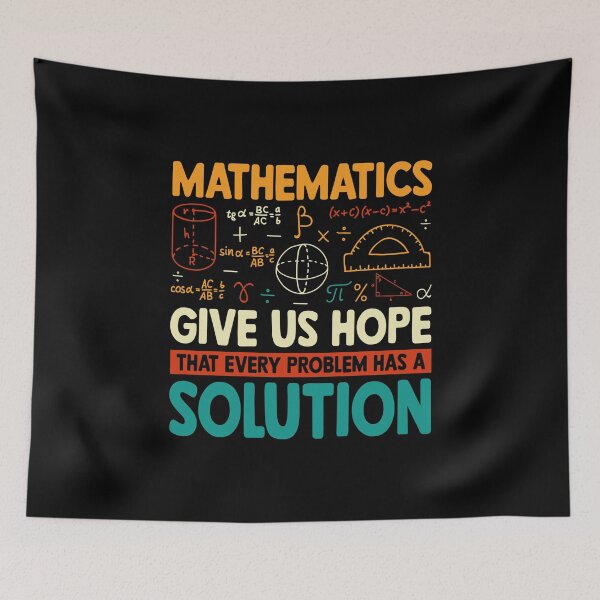 Item preview, Mathematics Gives Us Hope Every Problem Has a Solution designed and sold by DexertimaArt.