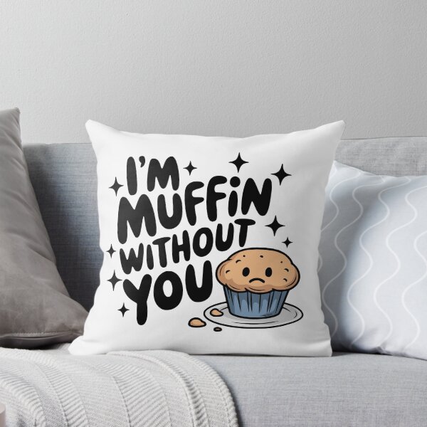 Item preview, I'm Muffin Without You! Cute Blueberry Muffin Pun designed and sold by PMCreative.