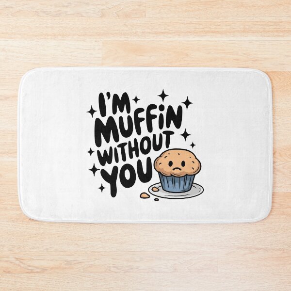 Item preview, I'm Muffin Without You! Cute Blueberry Muffin Pun designed and sold by PMCreative.