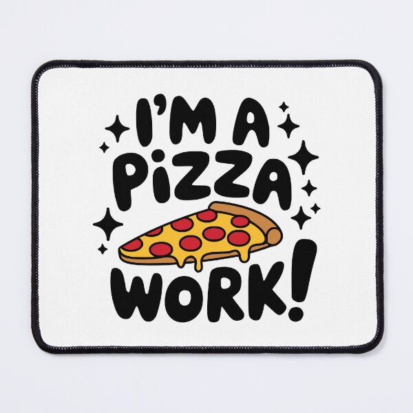 Item preview, I'm A Pizza Work! Cute Pizza Pun designed and sold by PMCreative.