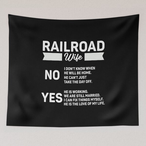 Item preview, Railroader's Wife Yes He's Working I Don't Know designed and sold by DexertimaArt.