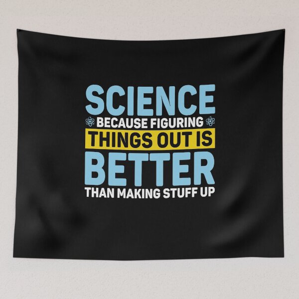 Item preview, Science Because Figuring Things Out Is Better Funny Science designed and sold by DexertimaArt.
