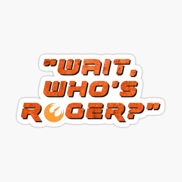 Vista previa del artículo con la obra «¿Quién es Roger? Cita de SW», diseñado y vendido por MelanieRdz.