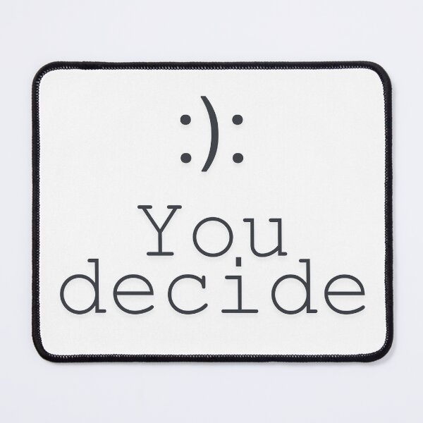 Item preview, The decision is yours designed and sold by CyleNTT.