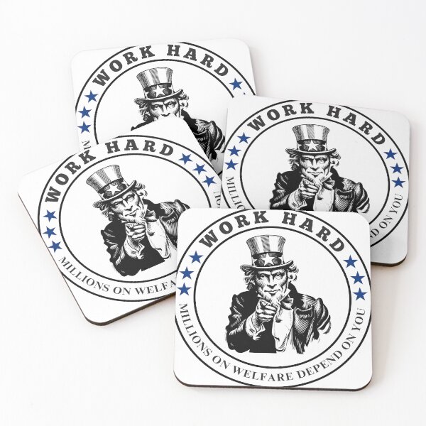Item preview, Work Hard, Millions On Welfare Depend On You! designed and sold by AshandOakShopp.