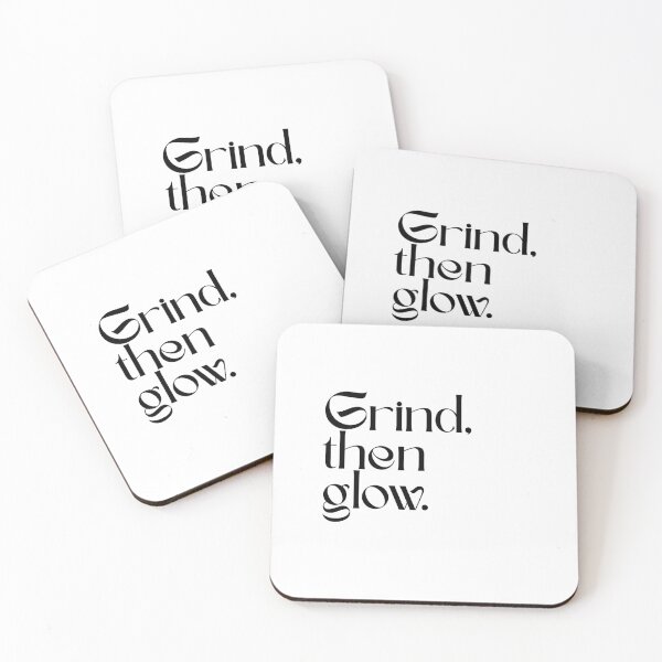 Item preview, Grind then glow designed and sold by HadleyCruz.