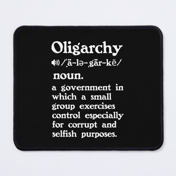 Item preview, The Definition of Oligarchy designed and sold by Unhinged Heather.