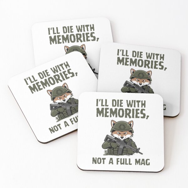 Item preview, I'll die with memories, not a full mag.Coyote. designed and sold by JAGA-ALIME.