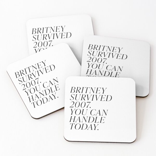 Item preview, If Britney can survive 2007 you can handle today designed and sold by abigailwiley.