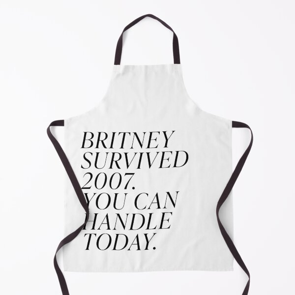 Item preview, If Britney can survive 2007 you can handle today designed and sold by abigailwiley.