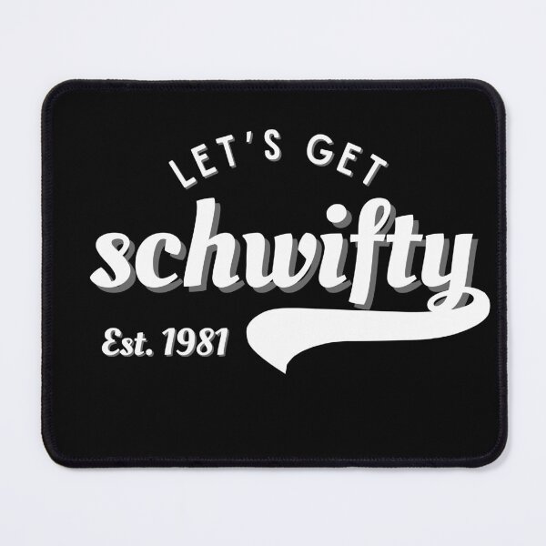 Item preview,  Let’s get schwifty. designed and sold by PURICH.