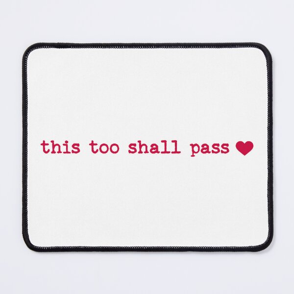 Item preview, this too shall pass designed and sold by designing01Ar3.