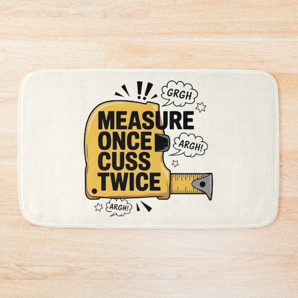 Item preview, Measure Once, Cuss Twice – DIY Truth designed and sold by Jollys-ArtShop.