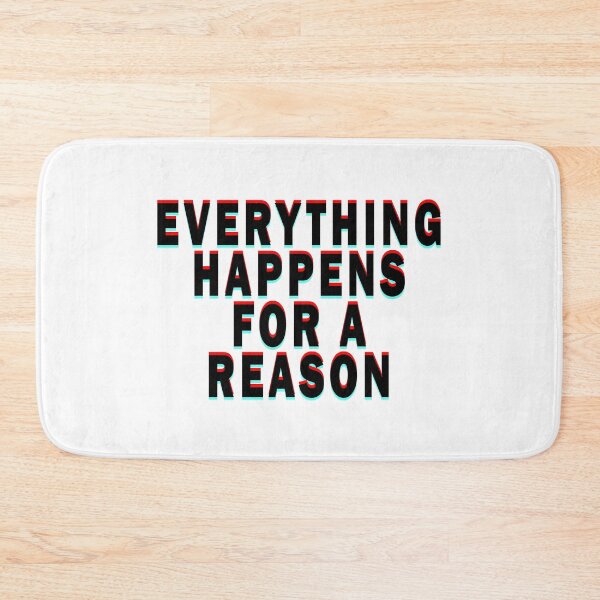 Item preview, Everything happens for a reason designed and sold by gazii.