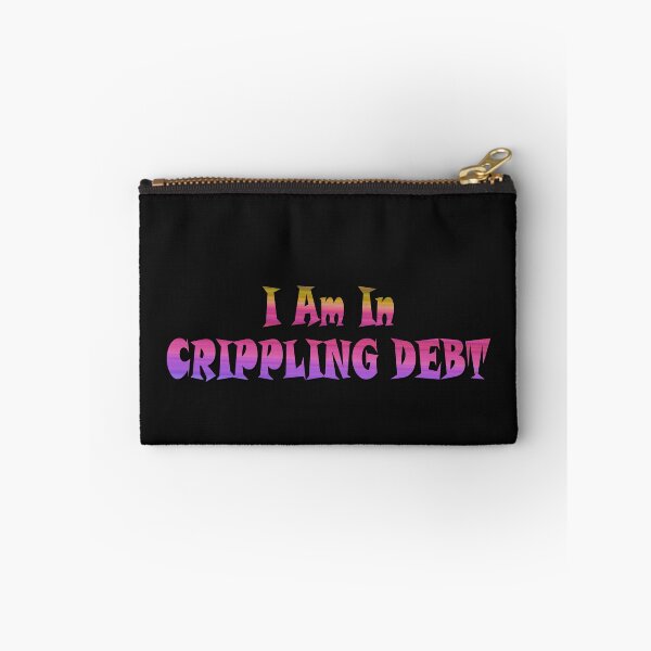 Item preview, Crippling Debt Humor Relatable Art designed and sold by Zakrytos ★★★★★.