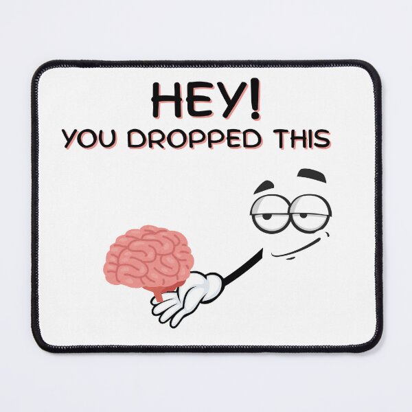 Item preview, Hey! You dropped this! designed and sold by WittyAdult.