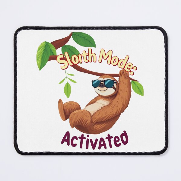 Item preview, Sloth Mode Activated – Funny Lazy Sloth with Sunglasses designed and sold by Pawtastic Prints.