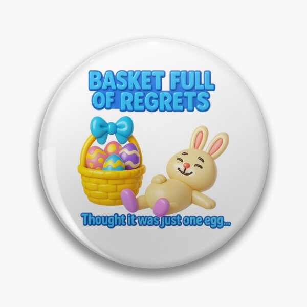 Item preview, Basket Full of Regrets - Funny Easter Bunny Meme designed and sold by McZerrill.