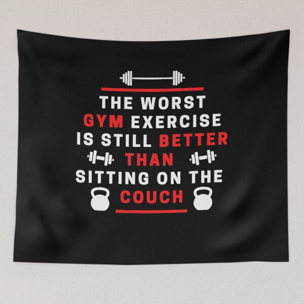 Item preview, The worst gym exercise, is still better than sitting on the couch designed and sold by onum2018.