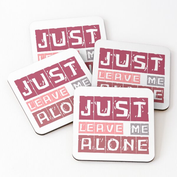Item preview, just leave me alone  designed and sold by RokaCircles.