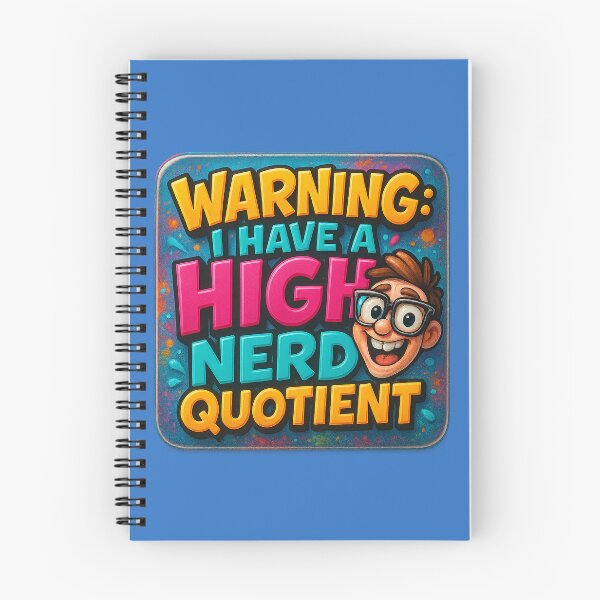 Item preview, Caution! Nerd quotient at its peak – humorous statement designed and sold by Girih.