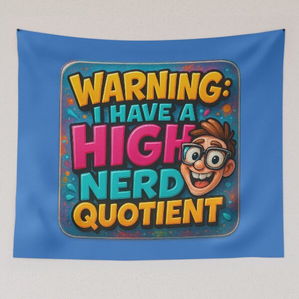 Item preview, Caution! Nerd quotient at its peak – humorous statement designed and sold by Girih.