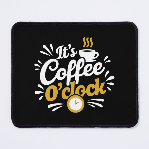 Item preview, It's Coffee O'clock designed and sold by jkrphoto.