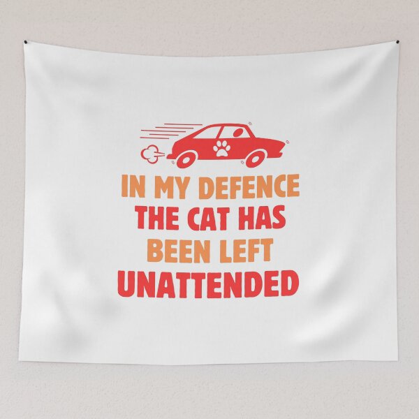 Item preview, In my defence the cat has been left unattended  designed and sold by BritishDelights.